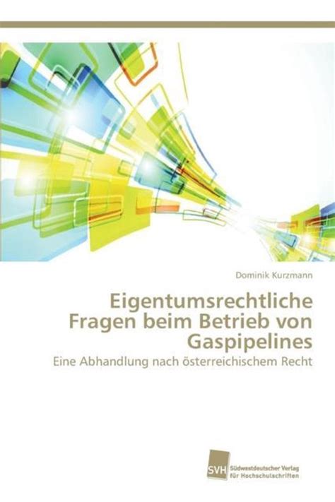 eigentumsrechtliche fragen betrieb gaspipelines german Reader