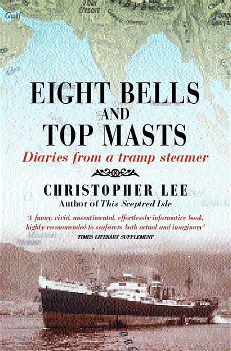 eight bells and top masts diaries from a tramp steamer Reader