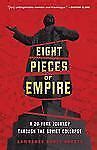 eight pieces of empire Reader