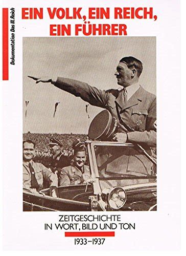 ein volk ein reich ein fuhrer zeitgeschehen in wort bild und ton eine historische collage uber den erregendsten abschnitt deutscher geschichte 19331939 Epub