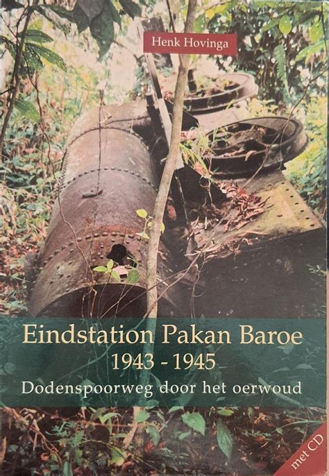 eindstation pakan baroe 1944 1945 dodenspoorweg door het oerwoud PDF