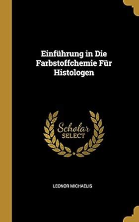 einf hrung die farbstoffchemie f r histologen Reader