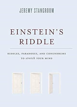 einsteins riddle riddles paradoxes and conundrums to stretch your mind Doc