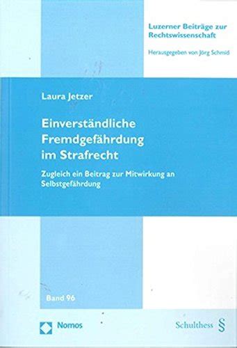 einverst ndliche fremdgef hrdung strafrecht mitwirkung selbstgef hrdung Epub