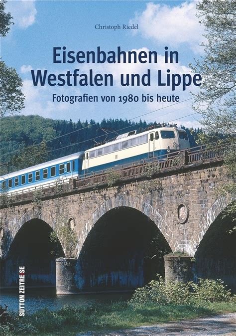 eisenbahnen westfalen lippe fotografien heute Doc