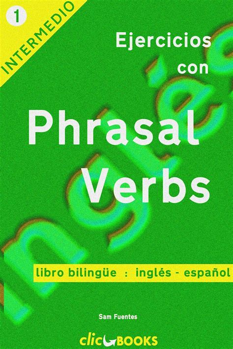 ejercicios con phrasal verbs n º 1 version bilingüe ingles espanol PDF