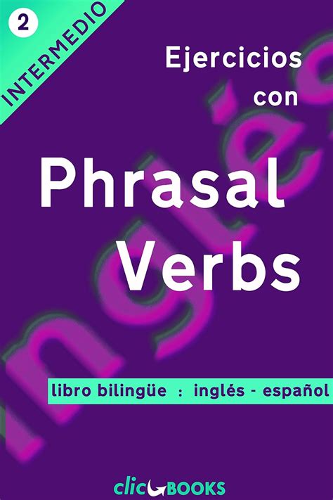 ejercicios con phrasal verbs n º 2 version bilingüe ingles espanol Doc