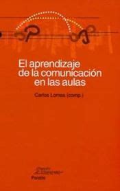 el aprendizaje de la comunicaci n en las aulas el aprendizaje de la comunicaci n en las aulas Doc