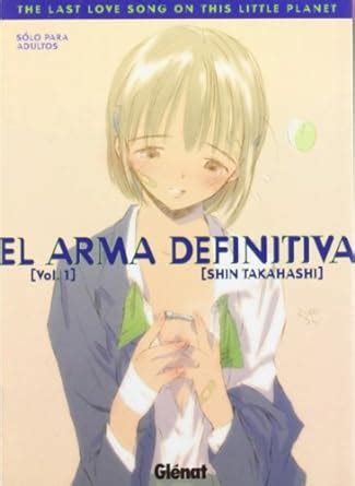 el arma definitiva 1 the last love song on this little planet seinen manga Kindle Editon