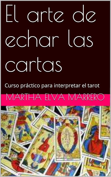 el arte de echar las cartas curso practico para interpretar el tarot Reader