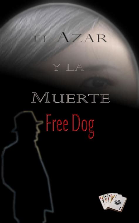 el azar y la muerte free dog nº 1 Kindle Editon