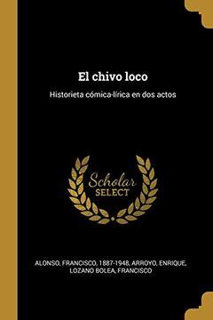 el chivo loco historieta c?ica l?ica Kindle Editon