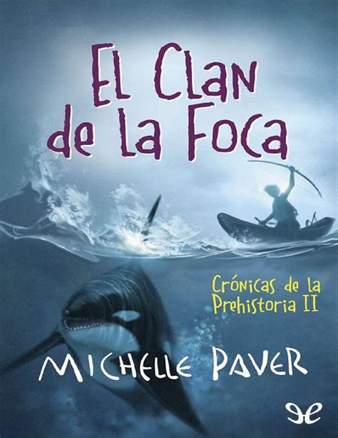 el clan de la foca cronicas de la prehistoria ii narrativa joven PDF