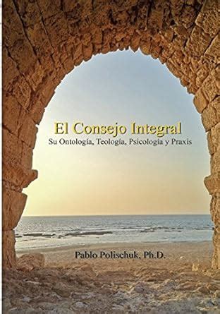 el consejo integral a book in spanish spanish edition PDF