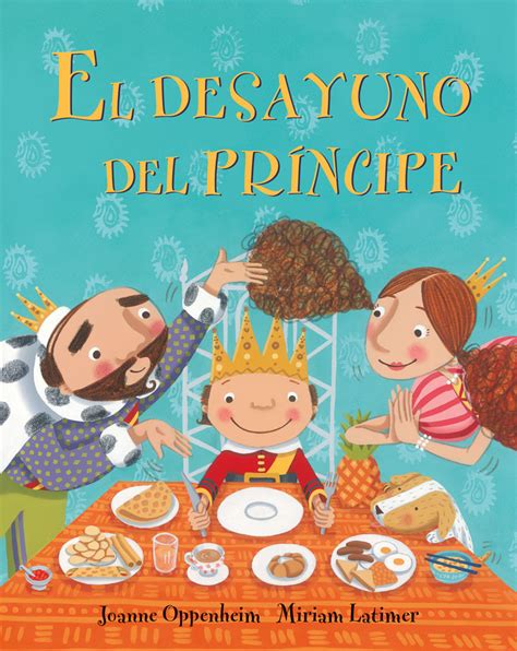 el desayuno del principe = the princes breakfast spanish edition Epub