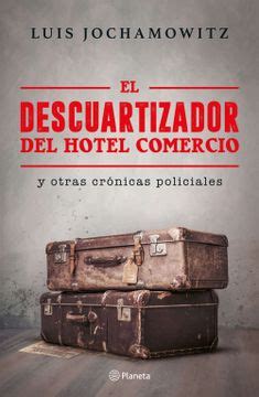 el descuartizador del hotel comercio y otras cronicas policiales Doc