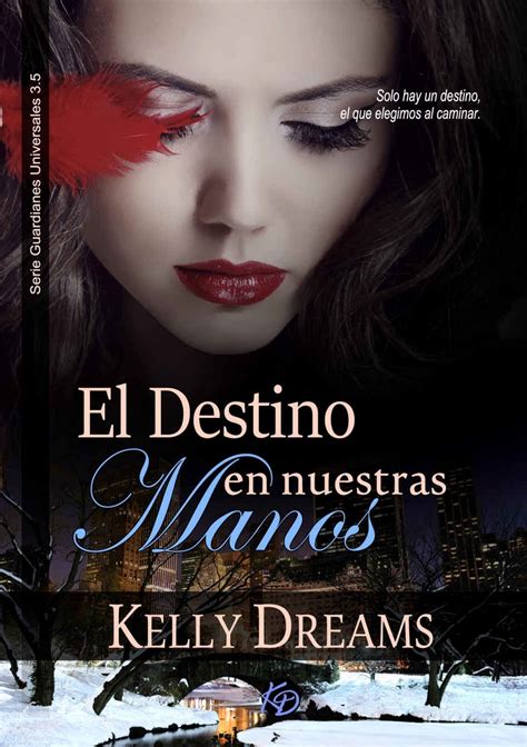 el destino en nuestras manos serie guardianes universales 3 5 Epub