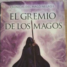 el gremio de los magos cronicas del mago negro i best seller Reader