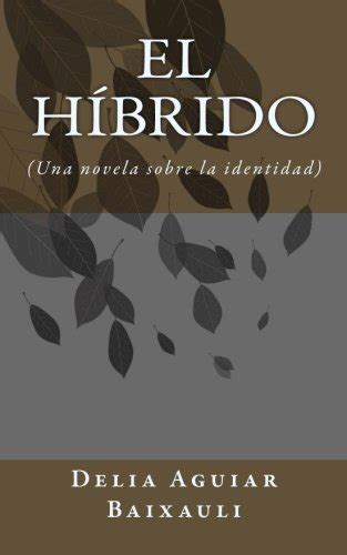 el hibrido una novela sobre la identidad PDF