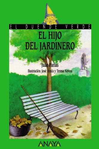 el hijo del jardinero literatura infantil 6 11 anos el duende verde Epub
