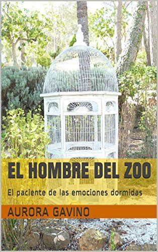 el hombre del zoo el paciente de las emociones dormidas alba nº 3 Epub