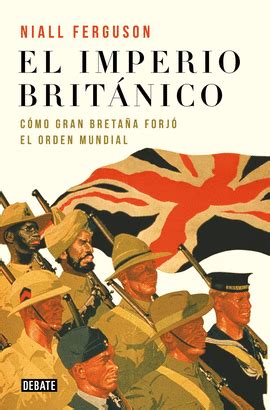 el imperio britanico como gran bretana forjo el orden mundial PDF