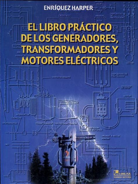 el libro practico de los generadores transformadores y motores electricos or the practical book of generators Reader