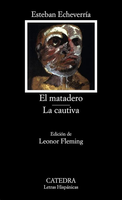 el matadero la cautiva spanish edition Reader