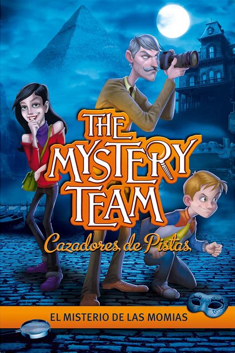 el misterio de las momias the mystery team cazadores de pistas 1 Doc