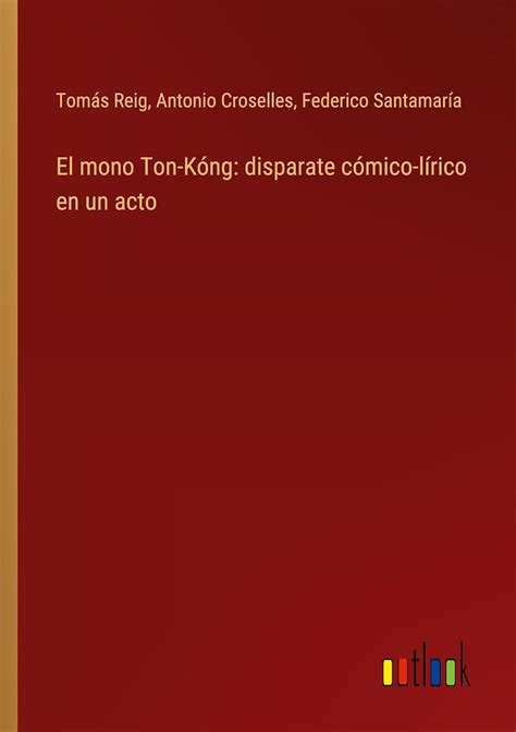 el mono ton kg disparate c?ico l?ico Kindle Editon