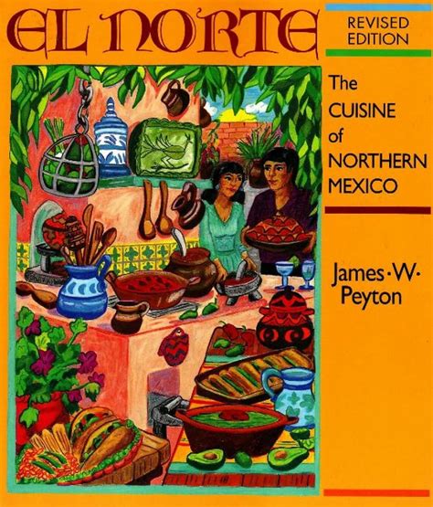 el norte the cuisine of northern mexico red crane cookbook series Doc