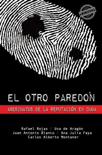 el otro paredon asesinatos de la reputacion en cuba spanish edition Doc