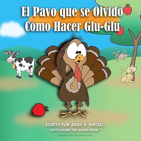 el pavo que se olvido como hacer glu glu spanish edition PDF