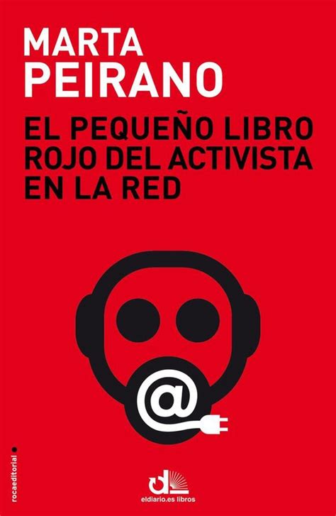 el pequeno libro rojo del activista en la red eldiario es libros PDF