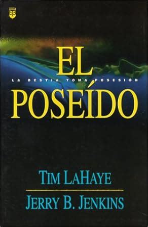 el poseido = the indwelling left behind spanish edition PDF