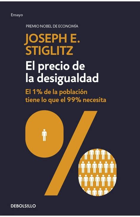 el precio de la desigualdad el 1 percent de la poblacion tiene lo que el 99 percent necesita pensamiento Reader