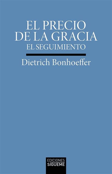 el precio de la gracia el seguimiento verdad e imagen Kindle Editon