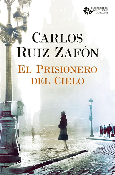 el prisionero del cielo el cementerio de los libros olvidados nÂº 3 spanish edition PDF