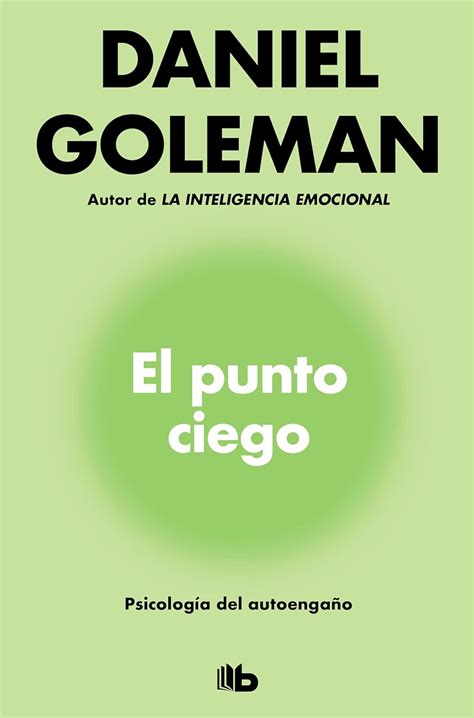 el punto ciego psicologia del autoengano spanish edition Doc