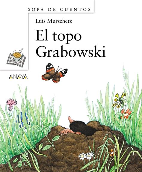 el topo grabowski primeros lectores 1 5 anos sopa de cuentos PDF