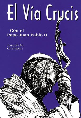 el via crucis con el papa juan pablo ii spanish edition Doc