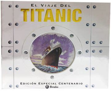 el viaje del titanic edicion especial centenario castellano bruno albumes albumes deluxe Kindle Editon