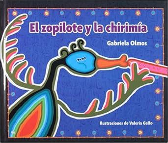 el zopilote y la chirimia the buzzard and the flute spanish edition Doc