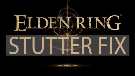 elden ring stutter fix