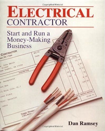 electrical contractor start and run a money making business Kindle Editon