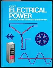 electrical power motors controls generators transformers Kindle Editon