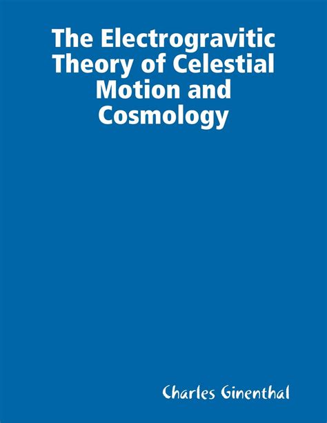 electrogravitic theory celestial motion cosmology ebook Reader