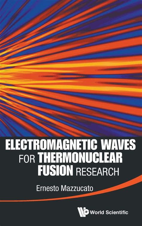 electromagnetic waves for thermonuclear fusion research Epub