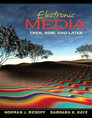 electronic media then now and later Reader