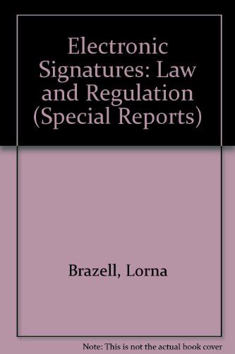 electronic signatures law and regulation special reports Doc